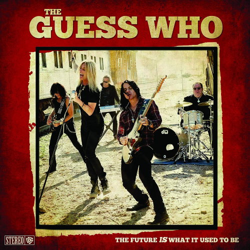 The Guess Who - 2020 The Future Is What It Used To Be